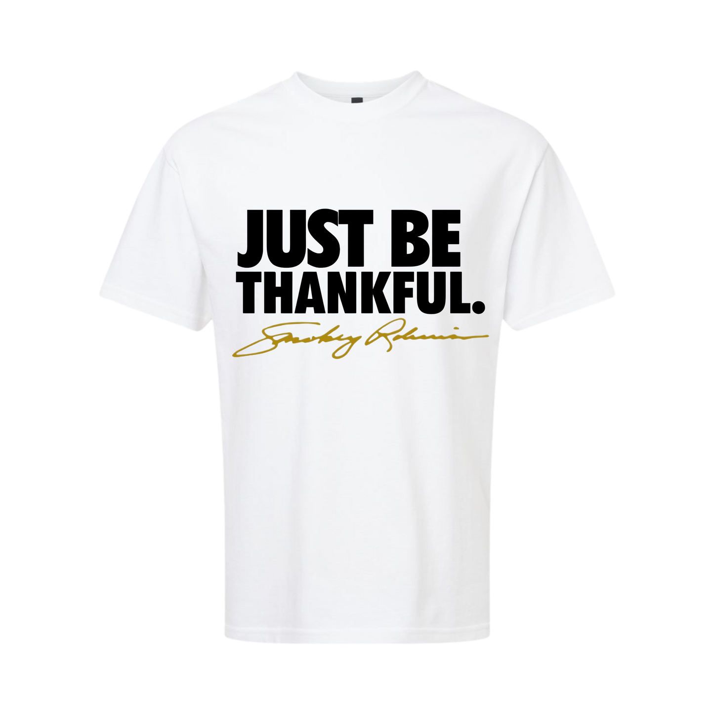 Just Be Thankful White Tee